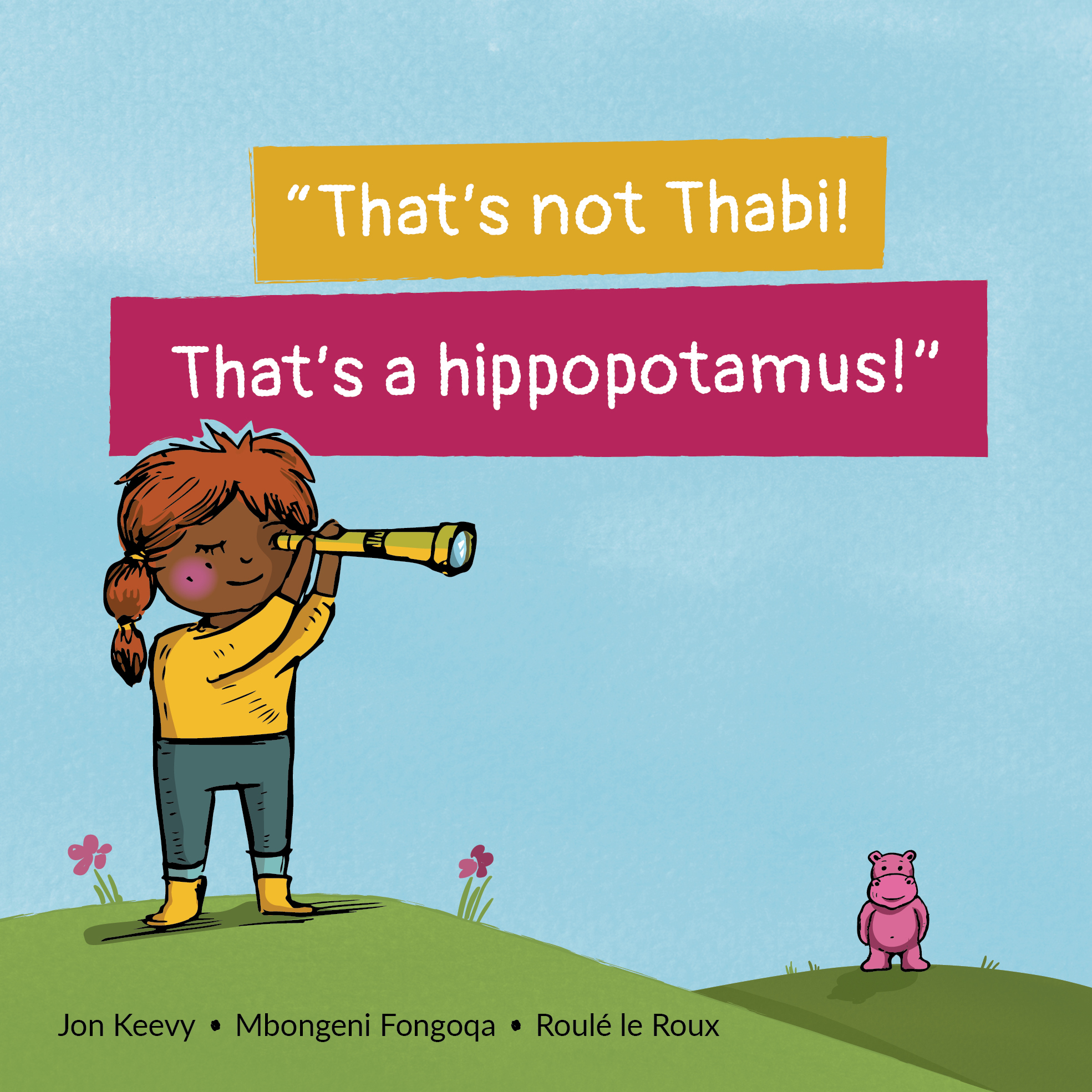 That’s not Thabi, That’s a hippopotamus — original illustrated page 1, English text included