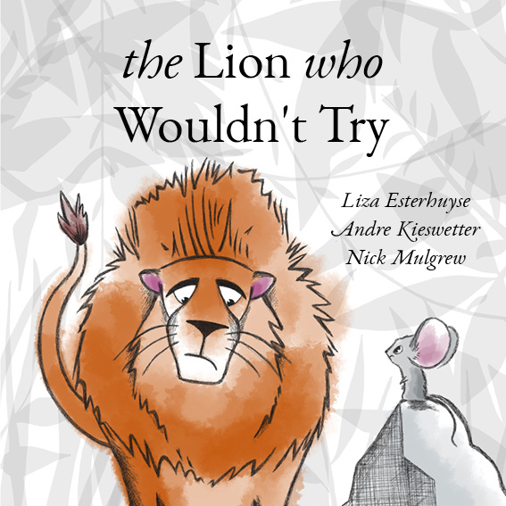 The Lion who Wouldn’t Try — original illustrated page 1, English text included